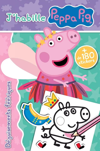 Peppa Pig - J'habille - Déguisements féériques -  - HACHETTE JEUN.