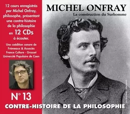 CONTRE-HISTOIRE DE LA PHILOSOPHIE VOLUME 13 PAR MICHEL ONFRAY CD AUDIO