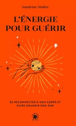 L'énergie pour guérir