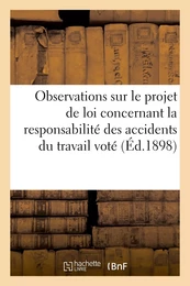 Observations sur le projet de loi concernant la responsabilité des accidents du travail voté