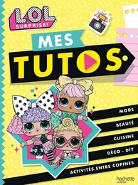 L.O.L. Surprise! - Mes tutos