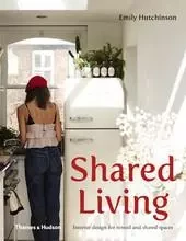 Shared Living Interior design for rented and shared spaces /anglais -  HUTCHINSON EMILY - THAMES HUDSON