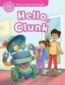 Oxford Read & Imagine Starter Reader Hello Clunk -  - OXFORD