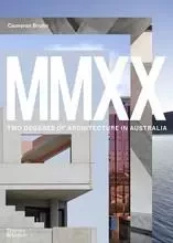 MMXX Two Decades of Architecture in Australia /anglais -  BRUHN CAMERON - THAMES HUDSON