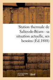 Station thermale de Salies-de-Béarn : sa situation actuelle, ses besoins