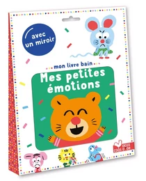 Mon livre bain - Mes petites émotions -  avec un miroir