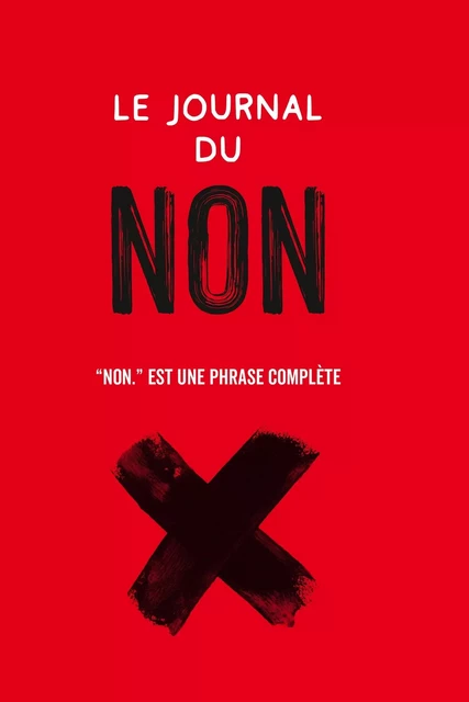 Le journal du non -  Collectif - HACHETTE PRAT