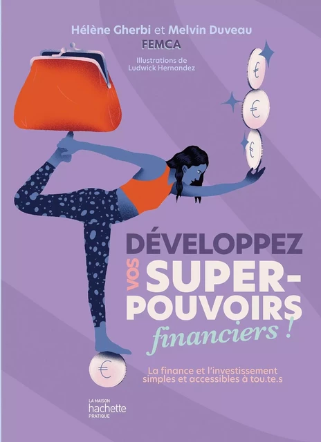 Développez vos super-pouvoirs financiers ! -  FEMCA - HACHETTE PRAT