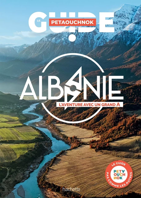 Albanie guide Petaouchnok - Raphaël de Casabianca, Antoine Delaplace - HACHETTE TOURI