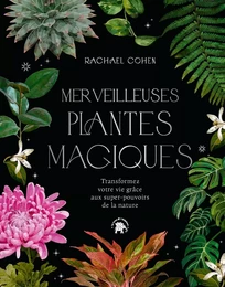 Merveilleuses plantes magiques