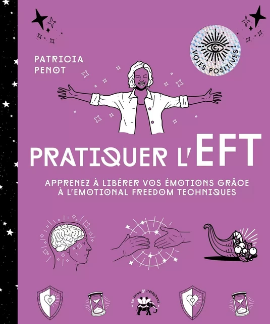 Pratiquer l'EFT - Patricia Penot - LOTUS ELEPHANT