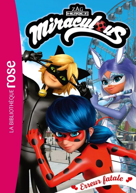 Miraculous 45 - Erreur fatale -  Zagtoon - HACHETTE JEUN.