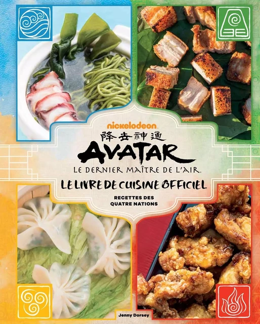 Avatar, le Dernier Maître de l'air - Le livre de cuisine officiel - Jenny Dorsey - HACHETTE HEROES