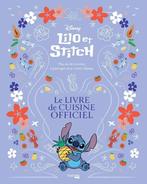 Lilo & Stitch - Le livre de cuisine officiel -  - HACHETTE HEROES