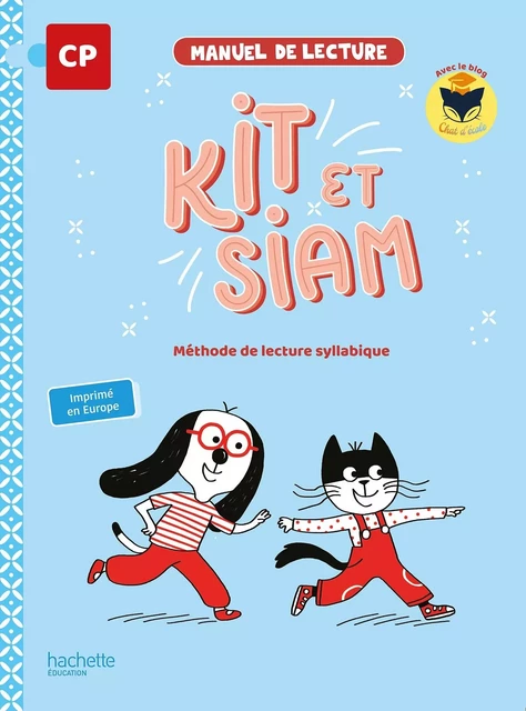 Kit et Siam - Méthode de lecture CP - Livre élève - Ed. 2023 - Françoise Clairet, Emilie Martin, Camille Jullien - HACHETTE EDUC