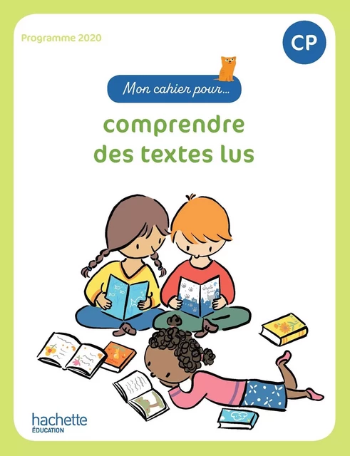 Mon cahier pour... comprendre des textes lus CP - Cahier élève - Ed. 2023 - Delphine Grasset, Géraldine Le Gaouyat-Le Sage - HACHETTE EDUC