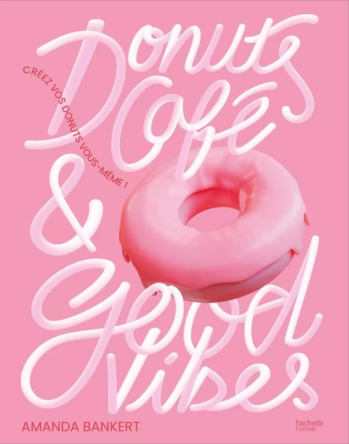 Donuts, café et good vibes - Amanda Bankert - HACHETTE PRAT