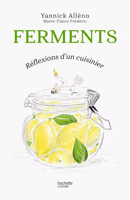 Ferments - Yannick Alléno - HACHETTE PRAT