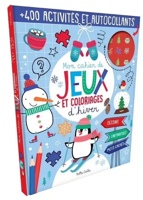 Mon cahier de jeux et coloriages d'hiver - Claire Chabot - PETITS GENIES