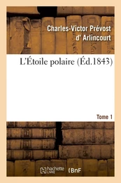 L'Étoile polaire. Tome 1