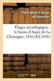 Éloges nécrologiques : le baron d'Assier de La Chassagne, 1816, M. Joseph d'Assier de Valenches