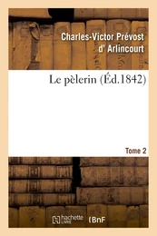 Le pèlerin. Tome 2