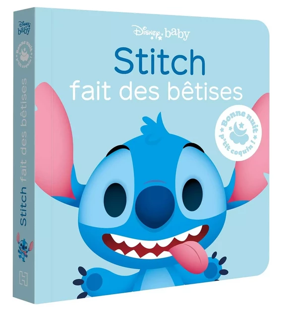 DISNEY BABY - Bonne nuit, p'tit coquin ! - Stitch fait des bêtises -  - DISNEY HACHETTE