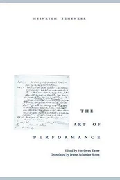 HEINRICH SCHENKER : THE ART OF PERFORMANCE