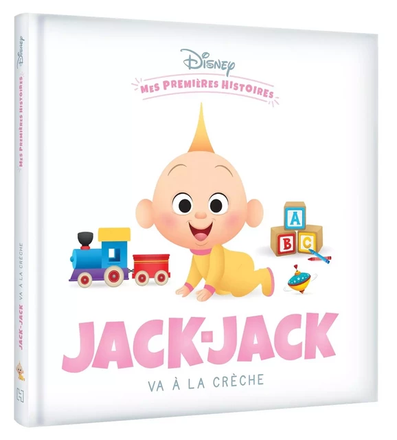 DISNEY - Mes Premières Histoires - Jack-Jack va à la crèche -  - DISNEY HACHETTE