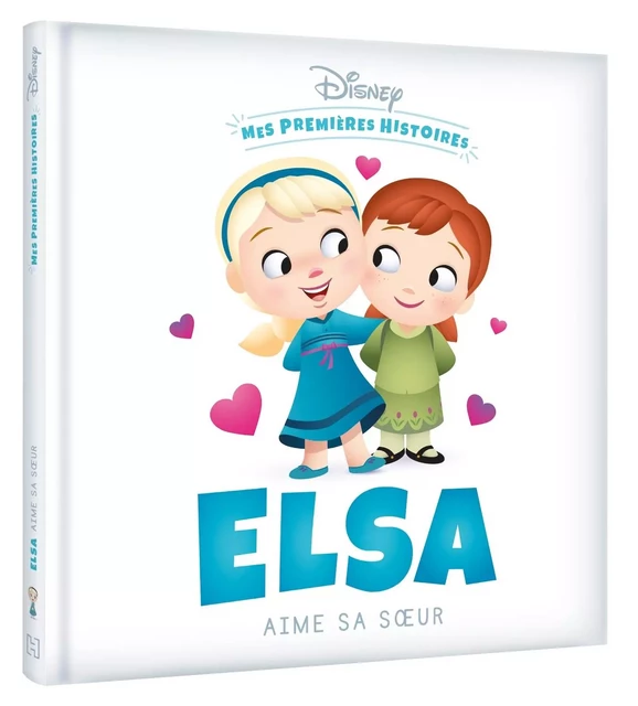 DISNEY - Mes Premières Histoires - Elsa aime sa soeur -  - DISNEY HACHETTE