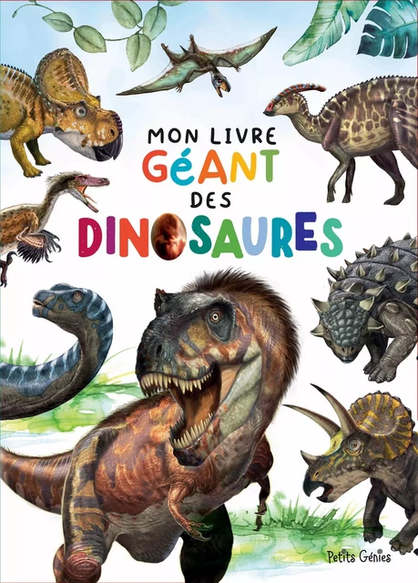 Mon livre géant des dinosaures - Joanie Ferland-Globensky - PETITS GENIES