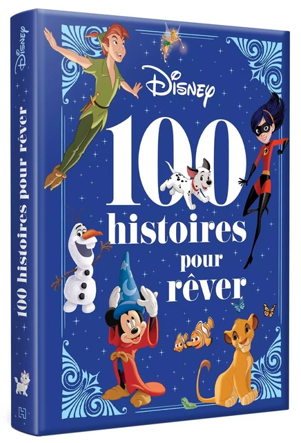 DISNEY - PIXAR - 100 Histoires pour Rêver -  - DISNEY HACHETTE