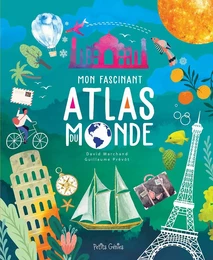 Mon fascinant atlas du monde