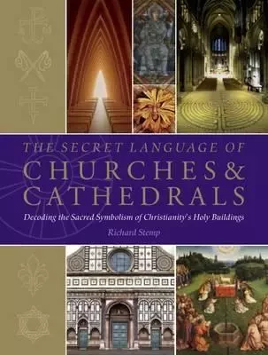 The Secret Language of Churches & Cathedrals /anglais -  STEMP RICHARD - RANDOM HOUSE UK