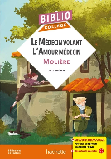 Bibliocollège - Le médecin volant - L'amour médecin, Molière -  MOLIERE - HACHETTE EDUC