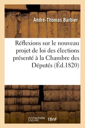 Réflexions sur le nouveau projet de loi des élections présenté à la Chambre des Députés