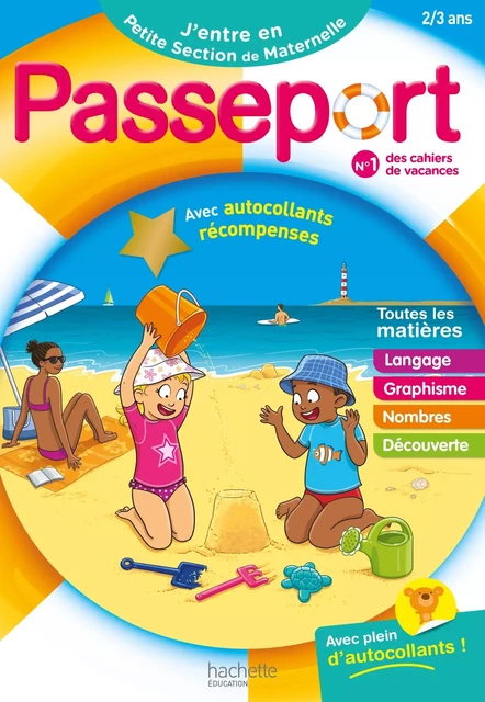 Passeport - J'entre en Petite Section de maternelle 2/3 ans - Cahier de vacances 2024 - Nadia Poure, Marie-Christine Exbrayat - HACHETTE EDUC