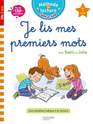 Sami et Julie Je lis mes premiers mots Dès 5 ans