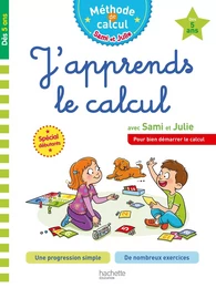 Sami et Julie J'apprends le calcul Dès 5 ans