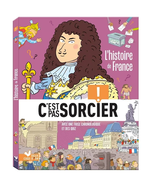 L'histoire C'est pas sorcier - L'histoire de France - Fréderic Bosc - DEUX COQS D OR