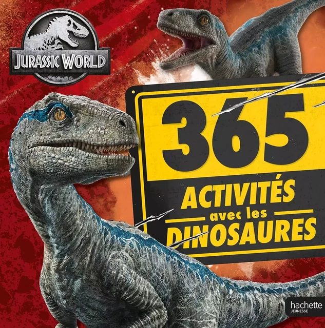 Jurassic World - 365 activités -  - HACHETTE JEUN.