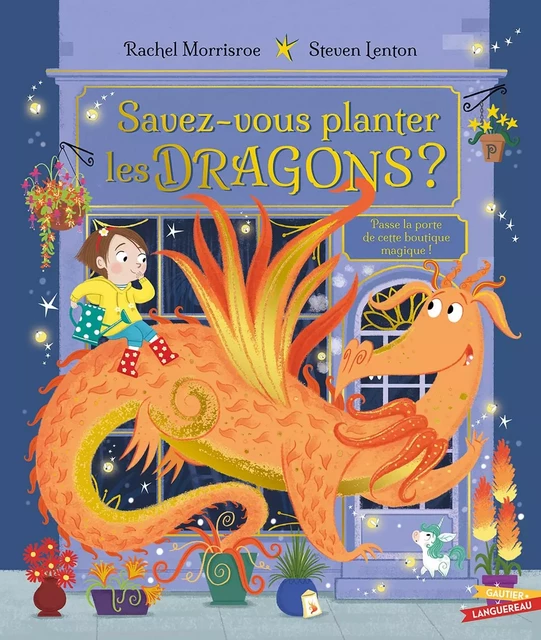 Savez-vous planter les dragons ? - Rachel MORRISROE - GAUTIER LANGU.