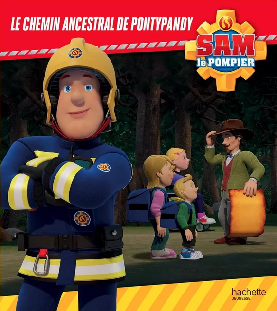 Sam Pompier  - Le chemin ancestral de Pontypandy -  - HACHETTE JEUN.