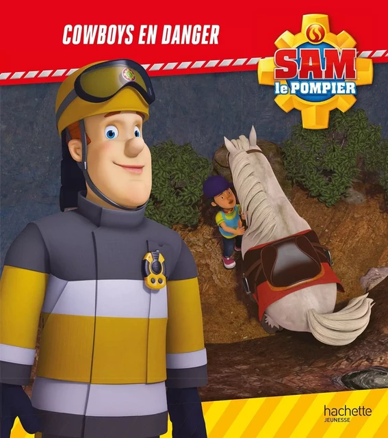 Sam le pompier - Cowboys en danger (broché) -  Mattel - HACHETTE JEUN.