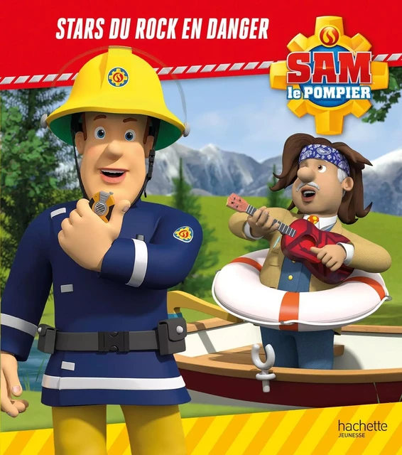 Sam le pompier - Stars du rock en danger (broché) -  Mattel - HACHETTE JEUN.