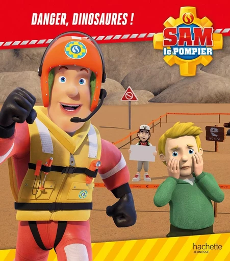 Sam le pompier - Danger, dinosaures ! -  Mattel - HACHETTE JEUN.