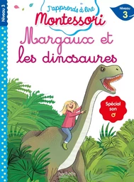 Margaux et les dinosaures, niveau 3 - J'apprends à lire Montessori