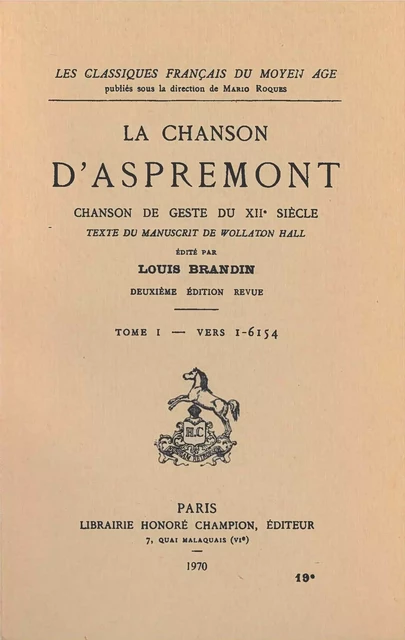 CHANSON D'ASPREMONT (LA). CHANSON DE GESTE DU XIIE SIECLE. TOME 1 -  - CHAMPION