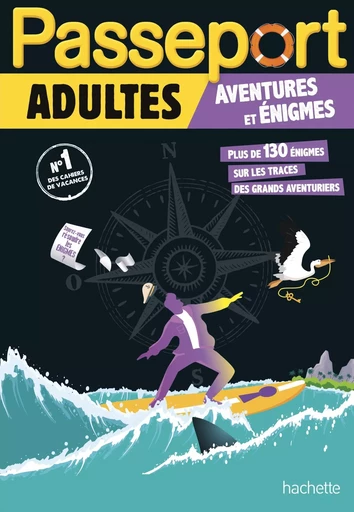 Passeport Adultes - Aventures et énigmes - Cahier de vacances 2024 - Cécile Danière - HACHETTE EDUC