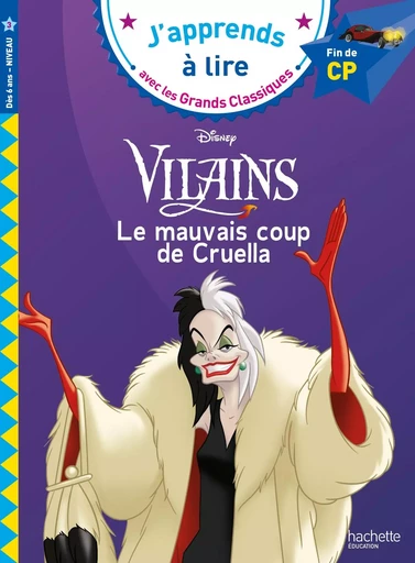 Disney Vilains - Le mauvais coup de Cruella, CP Niveau 3 - Isabelle Albertin - HACHETTE EDUC